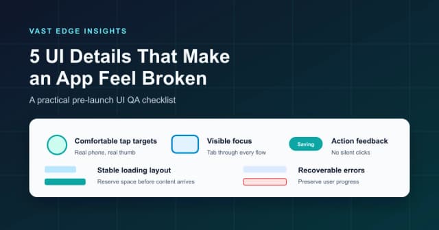 5 UI Details That Make an App Feel Broken (Even When It Works)